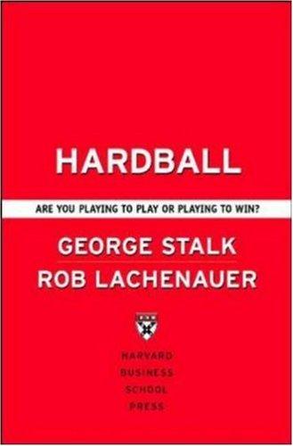 Hardball: Are You Playing to Play or Playing to Win?